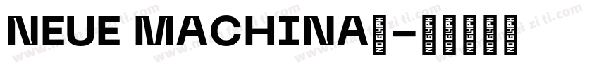 NEUE MACHINA体字体转换